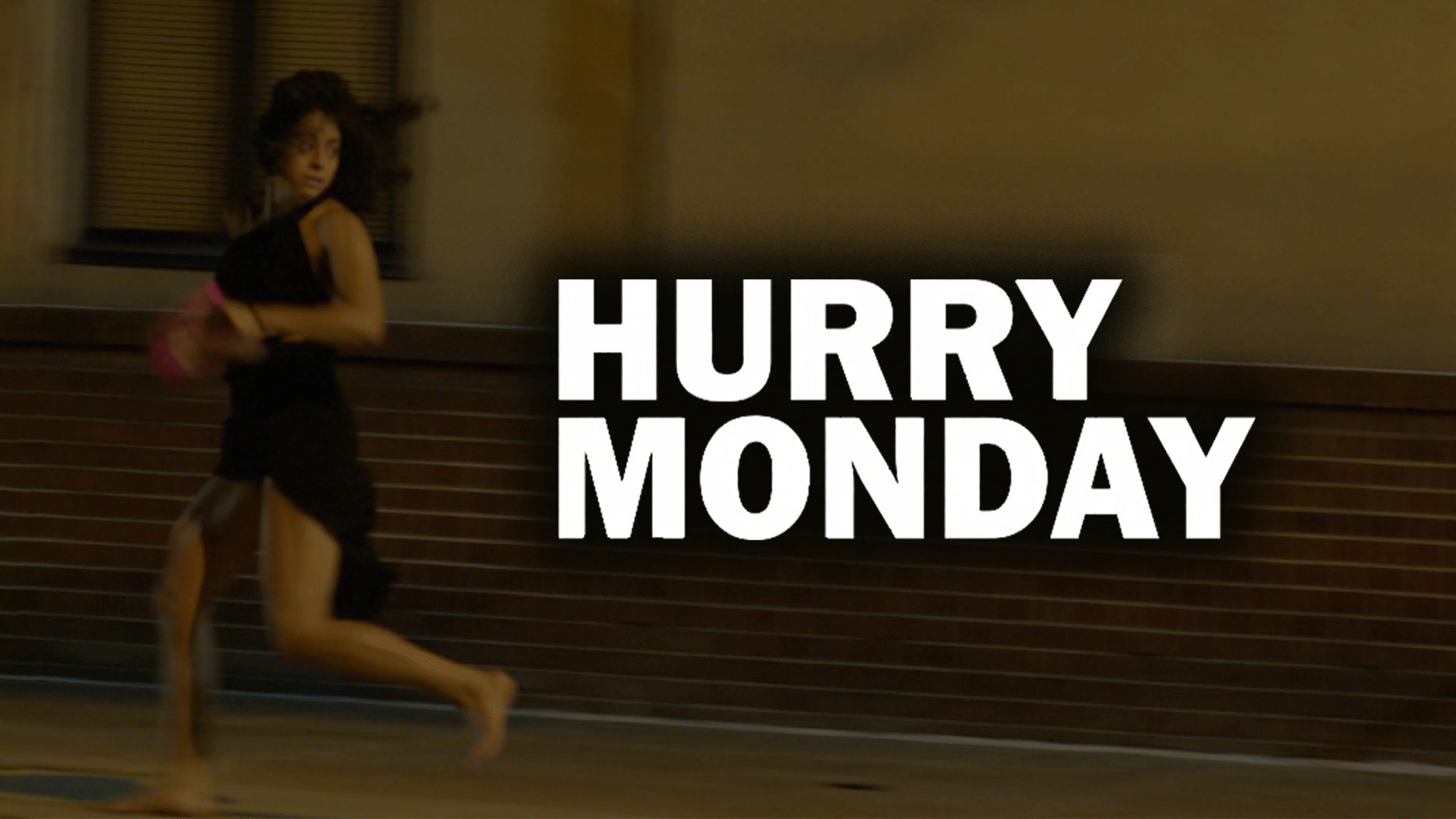 Hurry Monday poster